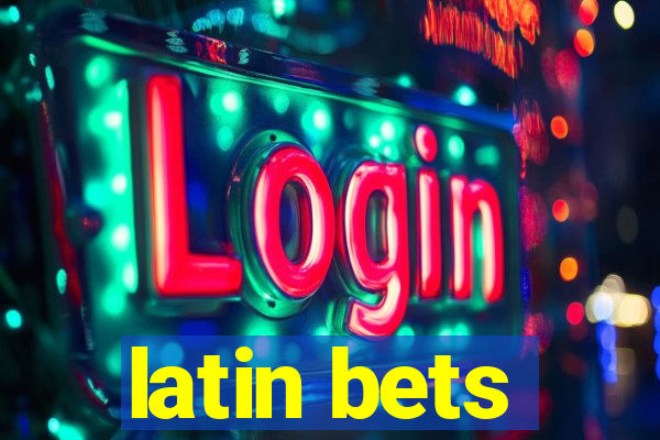 latin bets